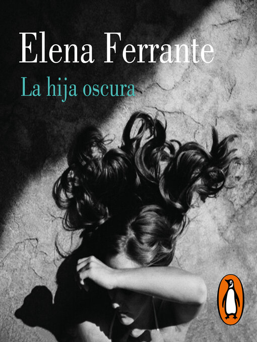 Title details for La hija oscura by Elena Ferrante - Available